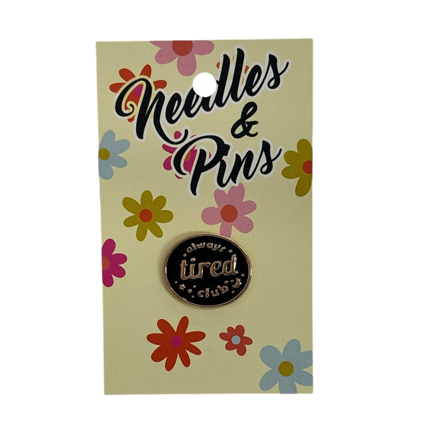 Always Tired Club Enamel Pin