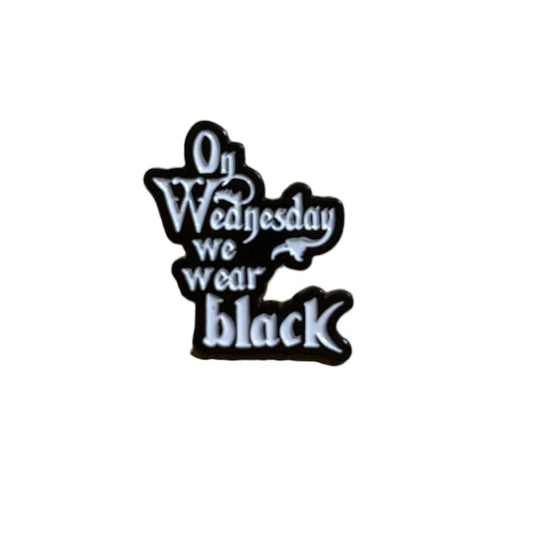 On Wednesdays We Wear Black Enamel Pin